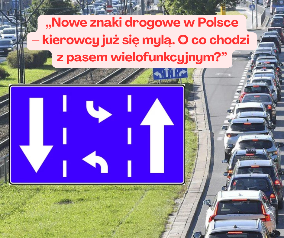 Nowe przepisy i znaki drogowe w Polsce. Co naprawdę ...