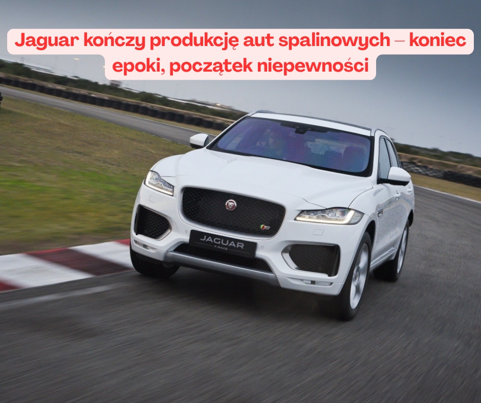 Jaguar kończy produkcję aut spalinowych – koniec ...