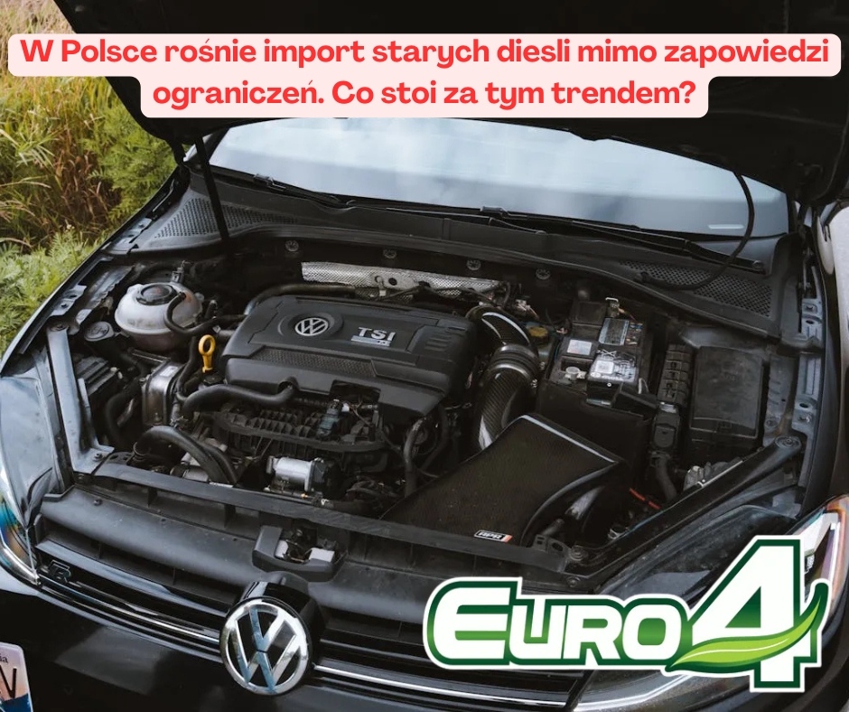W Polsce rośnie import starych diesli mimo zapowiedzi ...