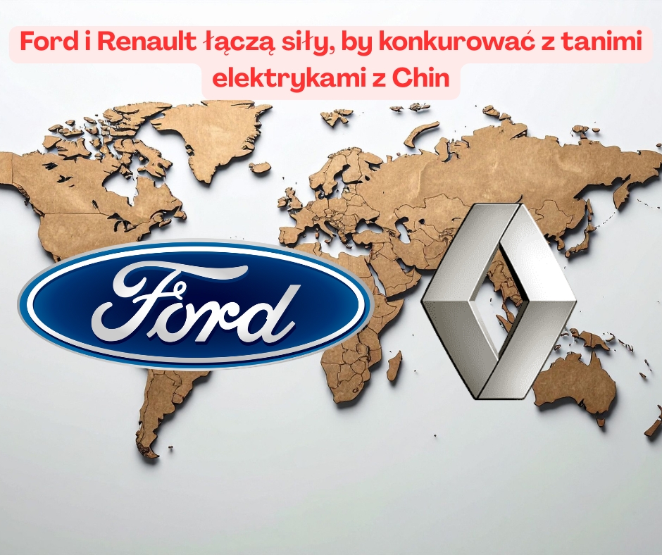 Ford i Renault łączą siły, by konkurować z tanimi ...