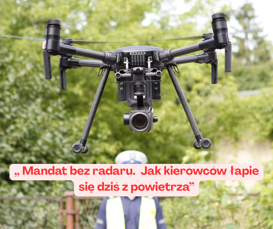 Mandat bez radaru. Jak kierowców łapie się dziś z powietrza