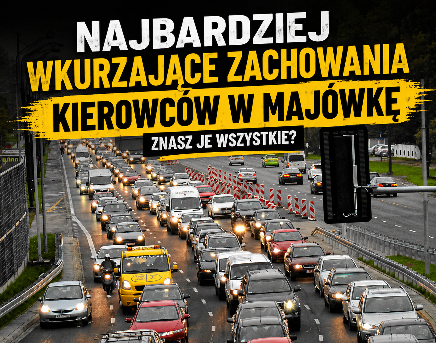 Najbardziej wkurzające zachowania kierowców w majówkę.