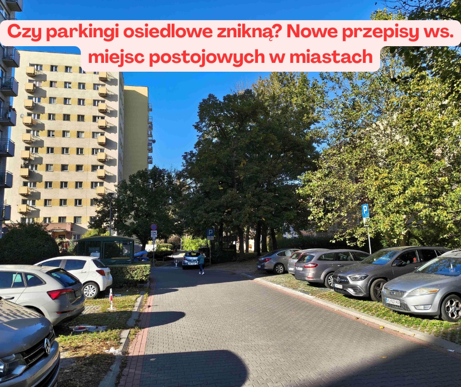Czy parkingi osiedlowe znikną? Nowe przepisy ws. miejsc ...