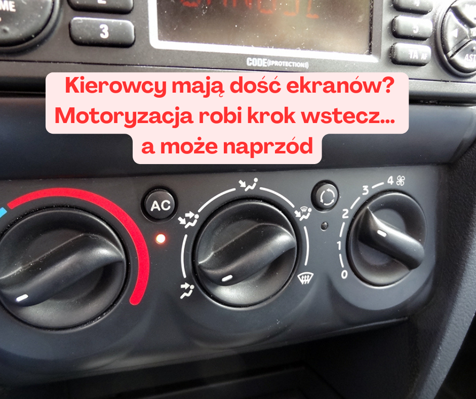 „Kierowcy mają dość ekranów? Motoryzacja robi ...