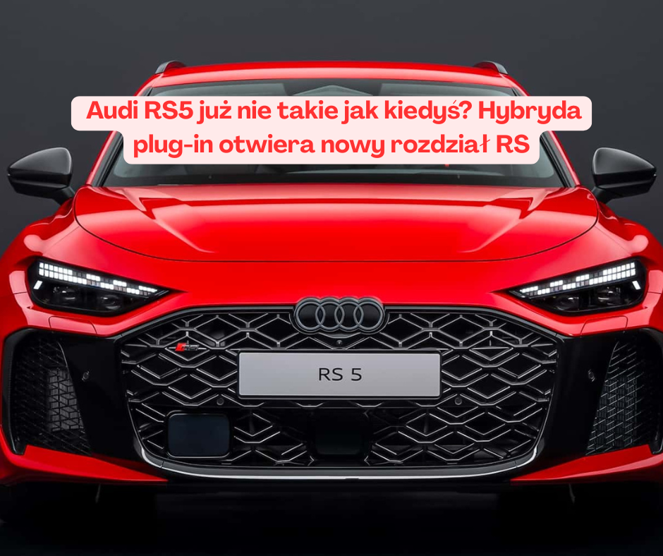 Audi RS5 już nie takie jak kiedyś? Hybryda plug-in ...